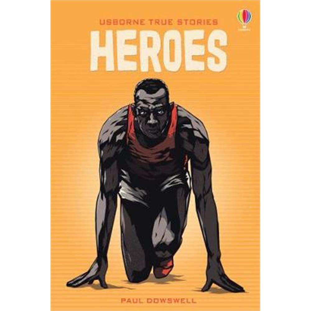True Stories of Heroes (Hardback) - Paul Dowswell